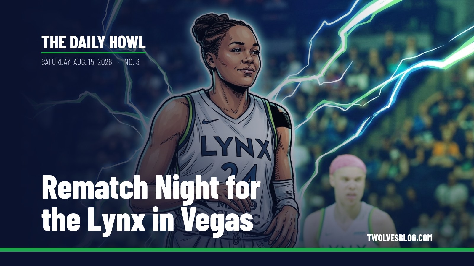 The Daily Howl for Saturday, Aug. 15, 2026: Rematch Night for the Lynx in Vegas