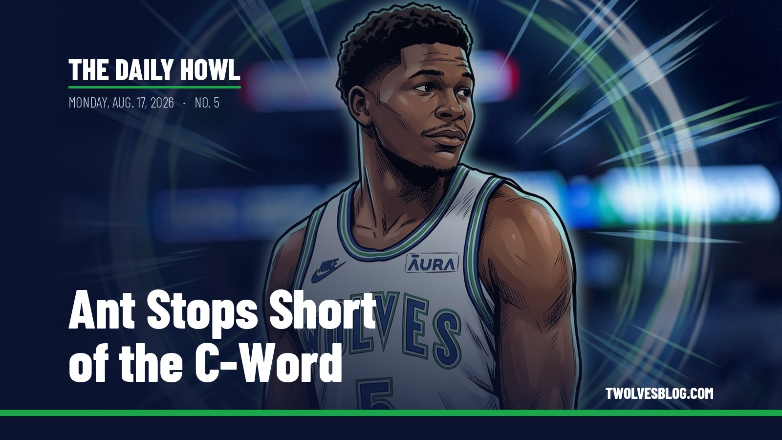 The Daily Howl for Monday, Aug. 17, 2026: Ant Stops Short of the C-Word